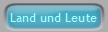 Land und Leute